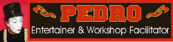 Pedro, Entertainer & Circus Workshop leader.